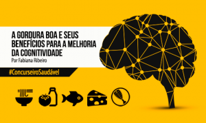 A gordura boa e seus benefícios para a melhoria da cognitividade