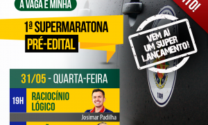 1ª Supermaratona pré-edital PMDF: Hoje é dia de Raciocínio Lógico e Noções de Administração, a partir das 19 horas, no Youtube. Não perca!