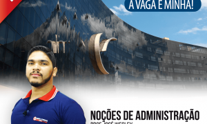 Aulão Noções de Administração para o TST: É hoje, a partir das 18 horas. Não perca!