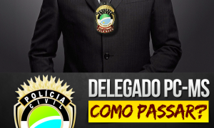 Delegado PC MS Como Passar? Descubra com o evento que vai ao ar hoje, a partir das 19h. Não perca!