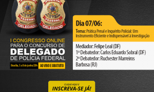 I Congresso Online para o Concurso de Delegado da PF: Prática Penal e Inquérito Policial . É hoje, a partir das 20 horas. Não perca!