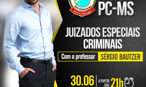 Aulão Juizados Especiais Criminais para a PC MS: É hoje, a partir das 21 horas, no canal do Gran Cursos Online do Youtube. Não perca!