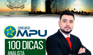Concurso MPU 2017 Analista: 100 dicas gratuitas! Confira as dicas de Direito Constitucional II