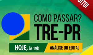 TRE PR Como Passar? Descubra com o evento que vai ao ar hoje, a partir das 19 horas. Não perca!