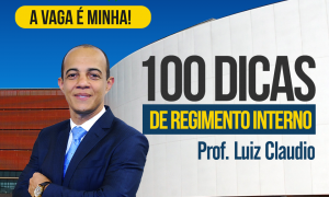 Regressiva CLDF Regimento Interno: 100 dicas do professor Luiz Claudio