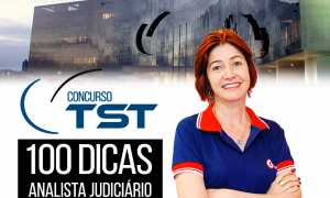 Concurso TST Analista: 100 dicas gratuitas! Confira as dicas de Interpretação de Textos