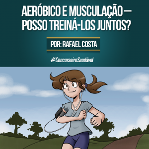 Aeróbico e musculação – Posso treiná-los juntos?