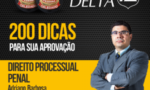 Projeto Delegado: dicas gratuitas de Direito Processual Penal!