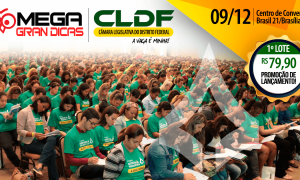 Mega Gran Dicas CLDF: Aulão presencial de véspera para turbirnar seu conhecimento! 9 de dezembro, em Brasília!