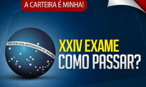 XXIV Exame de Ordem: Como passar? Saiba os detalhes do novo Exame e como se preparar. É hoje, a partir das 19 horas.