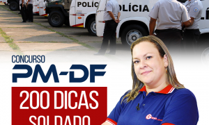 Concurso PMDF 2017: 200 dicas gratuitas! Confira as dicas de Realidade do DF