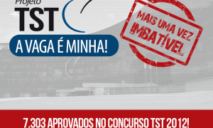 Resultado TST 2012: 7.303 aprovados são GRAN alunos, dezenas nas primeiras colocações!