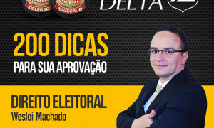 Projeto Delegado: confira as dicas gratuitas de Direito Eleitoral!