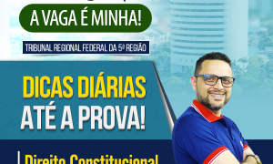 Concurso TRF 5: confira as dicas gratuitas de Direito Constitucional!