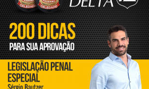 Projeto Delegado: confira as dicas gratuitas de Legislação Penal Especial!