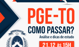 Concurso PGE TO: como passar? Confira a análise completa do edital, daqui a pouco, às 15h!