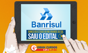 Concurso Banrisul encerra inscrições para 120 vagas na área de TI HOJE (8)! Salário de R$ 5,6 mil!