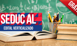Concurso Seduc AL: baixe o edital verticalizado e aprimore seus estudos!