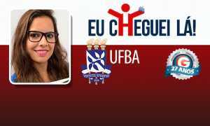 Com persistência, Maísa Brandão garantiu o 1º lugar no concurso da UFBA!