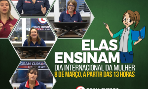 Dia Internacional da Mulher terá maratona de aulas com professoras do Gran Cursos Online. Não perca!