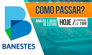 Concurso Banestes 2018: como passar? Saiba tudo do edital! VEJA!
