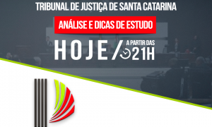 Concurso TJ SC: como passar? Saiba TODOS os detalhes do novo edital, HOJE, às 21h!