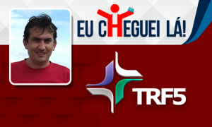 Mantendo 3 anos de rotina de estudos, Gilberto Aguiar conquistou a aprovação em dois cargos do TRF 5