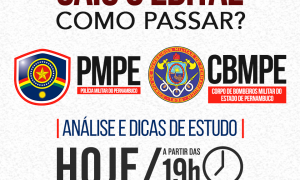 Concurso PM e CBM PE: como passar? Confira a análise completa do edital, HOJE (8), às 19h00!