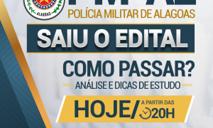 Concurso PM AL: como passar? Assista a análise do edital, HOJE (22), às 20h, e descubra!