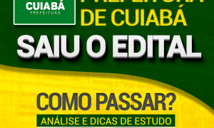 Prefeitura de Cuiabá MT: confira a análise do edital que oferta 4 mil vagas para a educação! Hoje (21), às 18h!