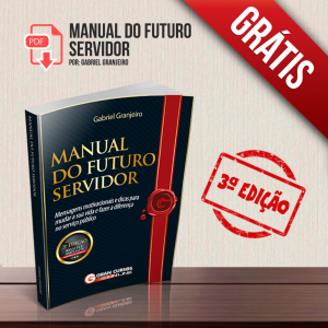 Manual do Futuro Servidor - 3ª edição: Coletânea de Mensagens Motivacionais para Concurseiros por Gabriel Granjeiro