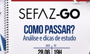 Concurso SEFAZ GO: como passar? Confira a análise completa do edital, HOJE (28), às 19h00!