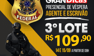 Gran Dicas Polícia Federal (Agente e Escrivão): garanta a sua vaga no aulão presencial de véspera!
