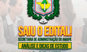 Concurso SEAD AP: como passar? Saiba TODOS os detalhes do novo edital, HOJE, às 18h!