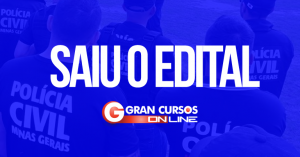 Saiu! Edital para o concurso Polícia Civil MG.