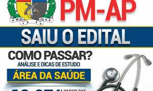 Concurso PM AP Oficial de Saúde: como passar? Assista à análise e descubra, HOJE (12), às 18h!