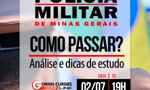 PM MG (Soldado): assista à análise do edital e descubra como passar, HOJE, às 19 horas!