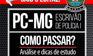 Concurso PC MG (Escrivão): como passar? Saiba TODOS os detalhes do novo edital, HOJE, às 20h!