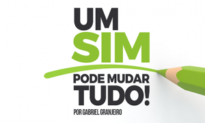 Um SIM pode mudar TUDO!