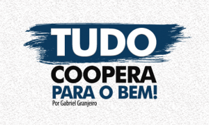 Tudo coopera para o bem