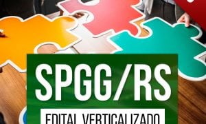 Concurso SPGG RS: baixe o edital verticalizado e organize os seus estudos!