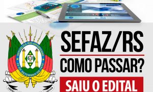 Concurso SEFAZ-RS: como passar? confira a análise do edital, HOJE (31), às 19h!