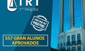 Resultado TRT RJ: 15,5% dos aprovados no certame são Gran alunos!