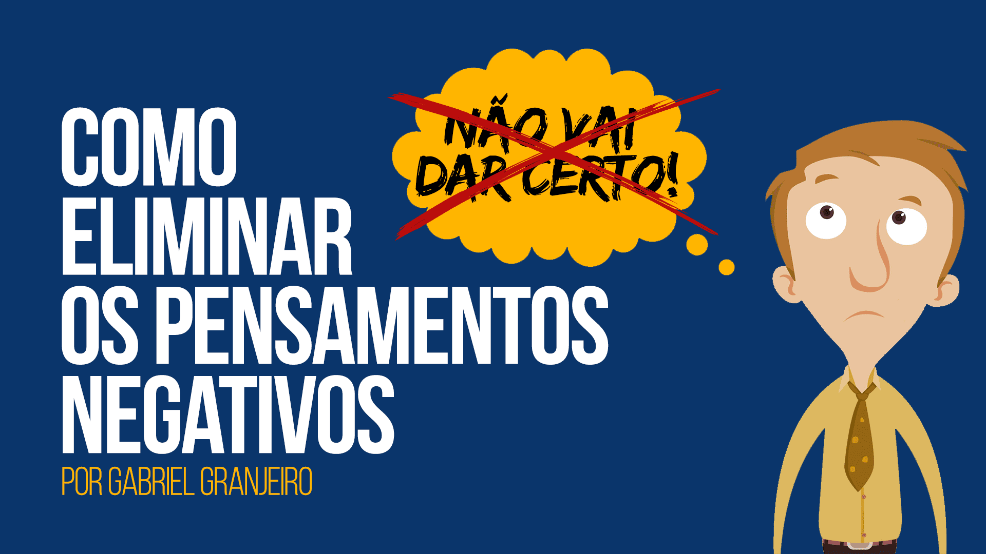 Como Eliminar Os Pensamentos Negativos