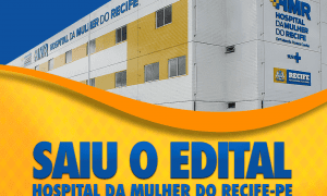 Concurso Hospital da Mulher do Recife PE: como passar? Confira HOJE (19), às 17h!
