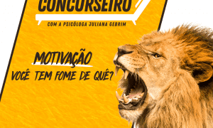 Motivação: você tem fome de quê? Por: Juliana Gebrim