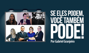 Se eles podem, você também pode.