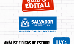 Concurso Prefeitura de Salvador: como passar? HOJE, às 12h, não perca!