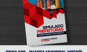 Simulado gratuito para a Guarda Municipal de Niterói. Prepare-se com o Gran Cursos Online!