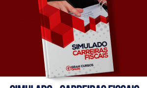 Simulado gratuito para as carreiras fiscais. Prepare-se com o Gran Cursos Online!